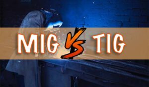 Difference Between TIG and MIG 